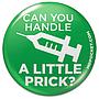 Can you Handle a Little Prick Button